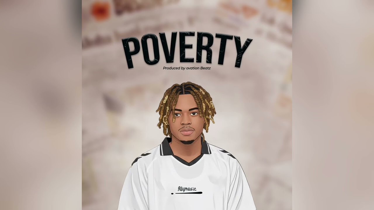 Allymusic - Poverty (Official Audio)