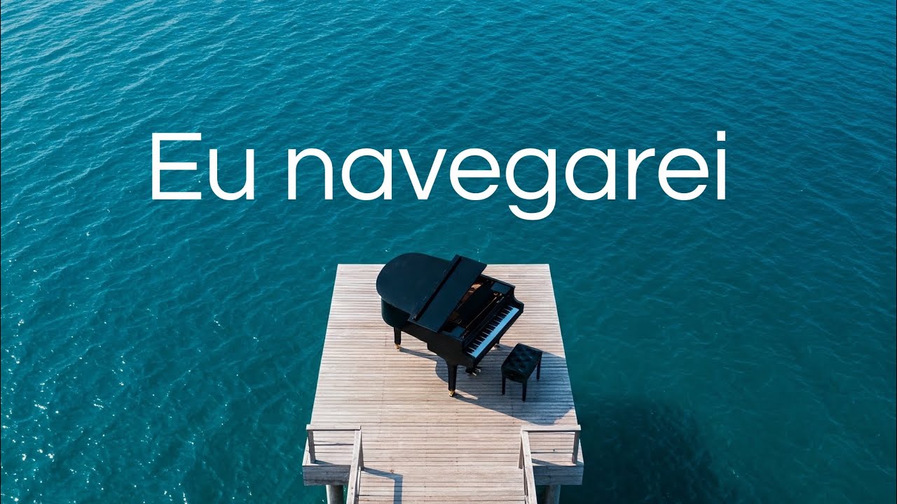 Eu Navegarei - Piano Cover