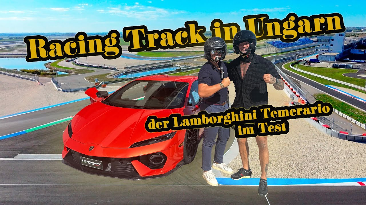 Lamborghini hat mich nach Ungarn eingeladen – ich teste den neuen TEMERARIO auf der Rennstrecke!