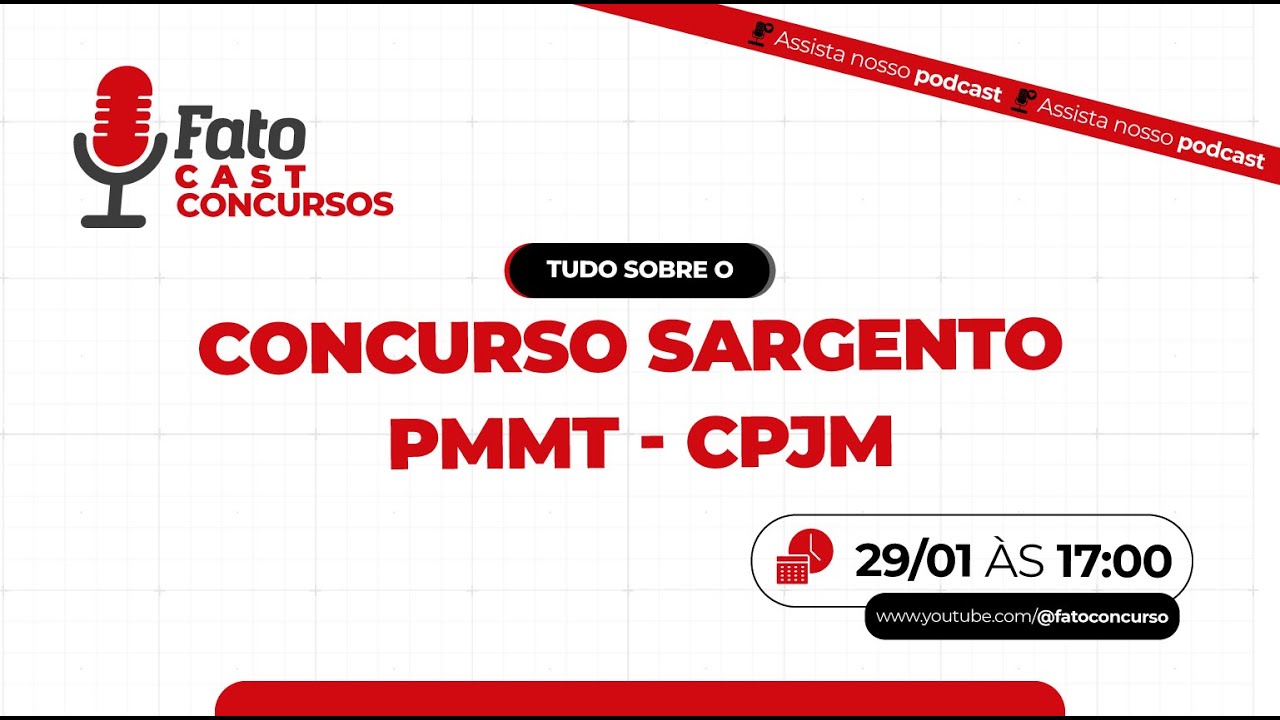 🎙️ FATOCAST - SAIBA TUDO SOBRE CONCURSO SARGENTO PMMT🚀