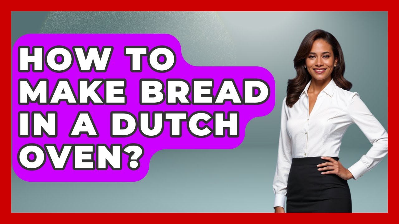 How To Make Bread In A Dutch Oven? - We Go To Festivals