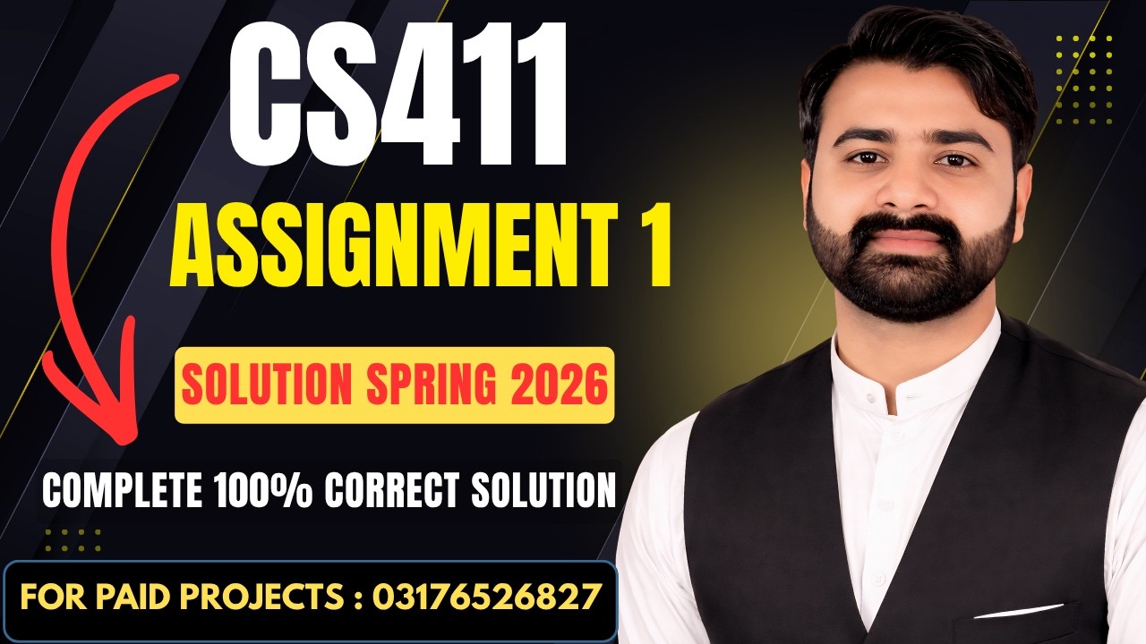 CS411 Assignment 1 Solution Spring 2026 | CS411 Assignment 1 Solution 2026 By VUBWN