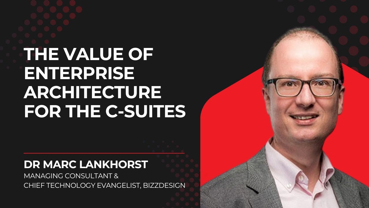 The Value of Enterprise Architecture for the C-Suites