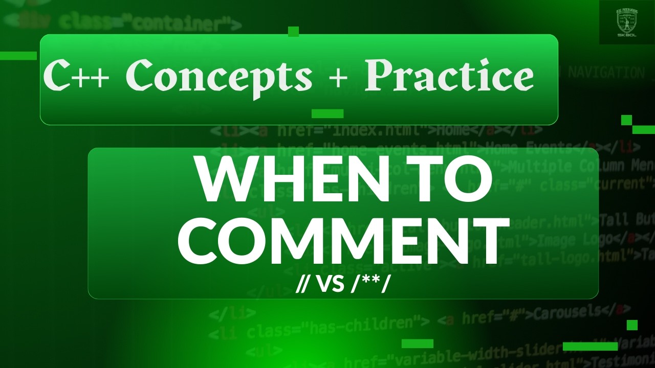 C++ Comments: Single-Line vs Multi-Line (//, /**/) + When to Comment
