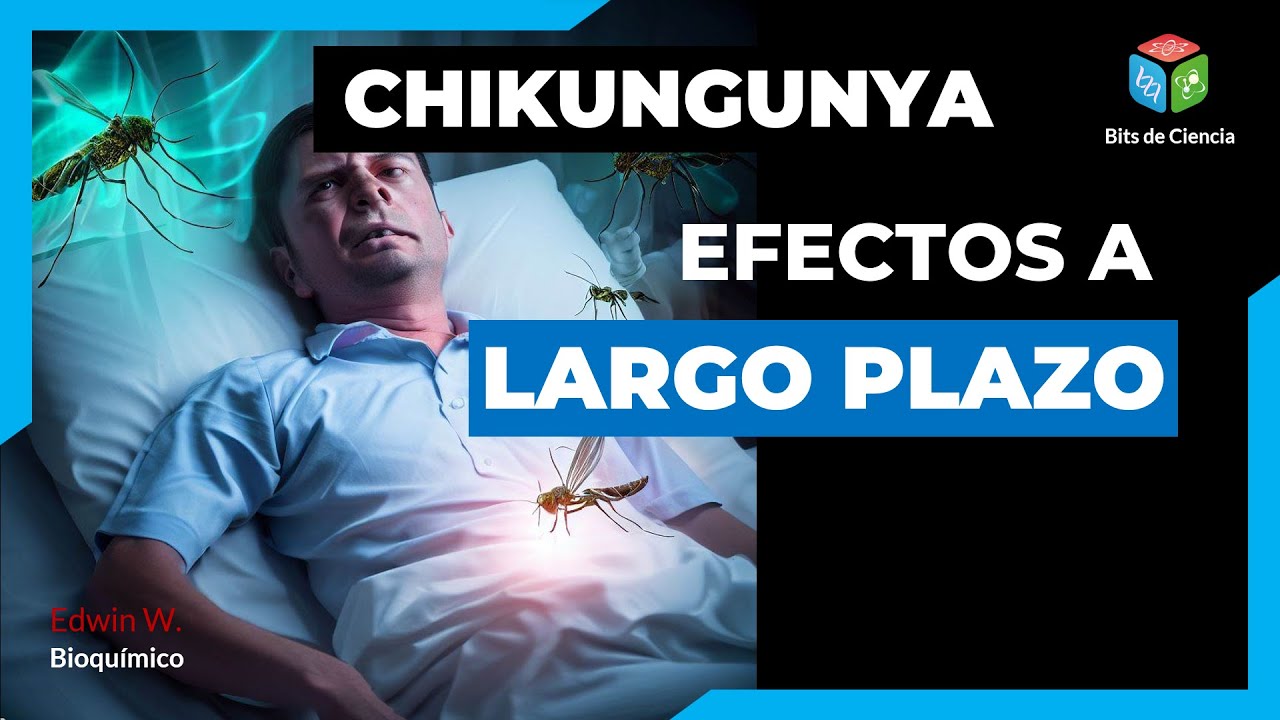 ▷ REVELANDO las SECUELAS del CHIKUNGUNYA