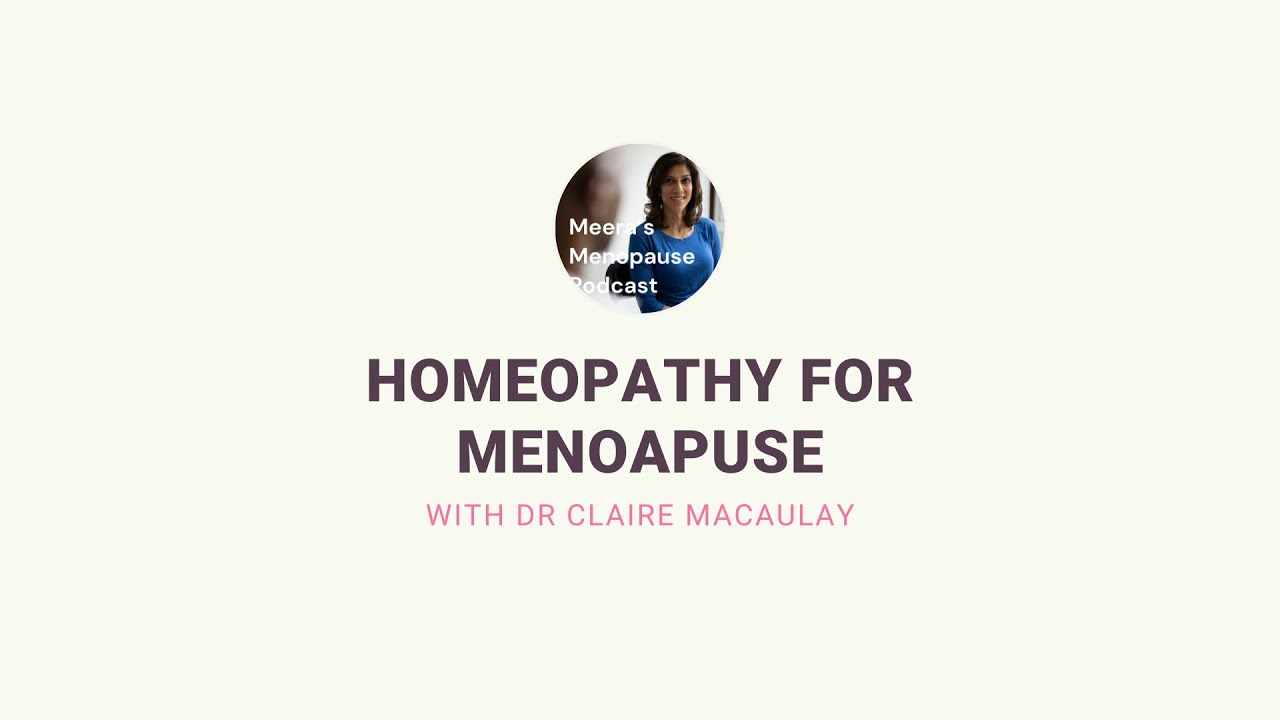 SEX & MENOPAUSE | DR CLAIRE MACAULAY & MEERA BHOGAL PODCAST
