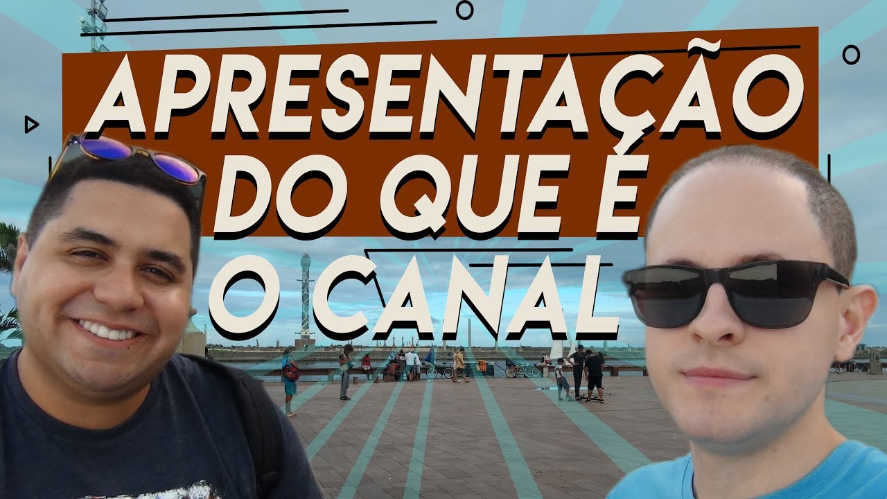 APRESENTA&Ccedil;&Atilde;O DO QUE &Eacute; O CANAL | Canal Embarcar