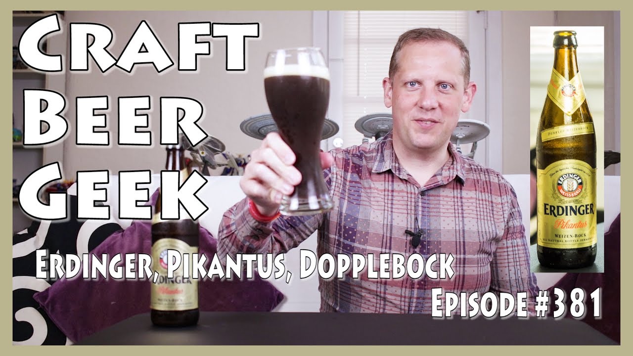 Erdinger Pikantus Dopplebock, Review, Craft Beer Geek #381
