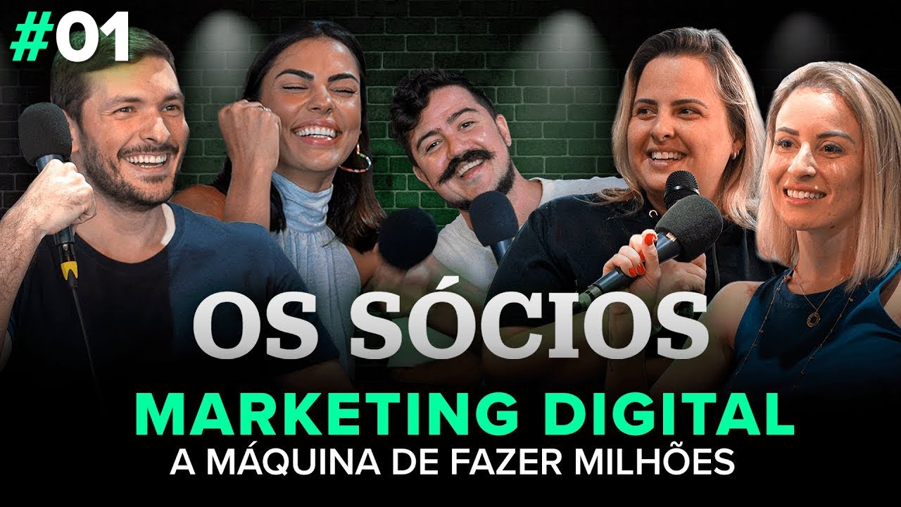 Marketing Digital - A MÁQUINA DE FAZER MILHÕES | Os Sócios Podcast #1
