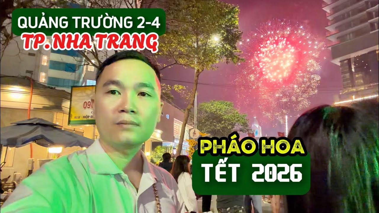 Xem Pháo Hoa Tại Quảng Trường 2-4 TP Nha Tranh Tết Du Lịch Biển