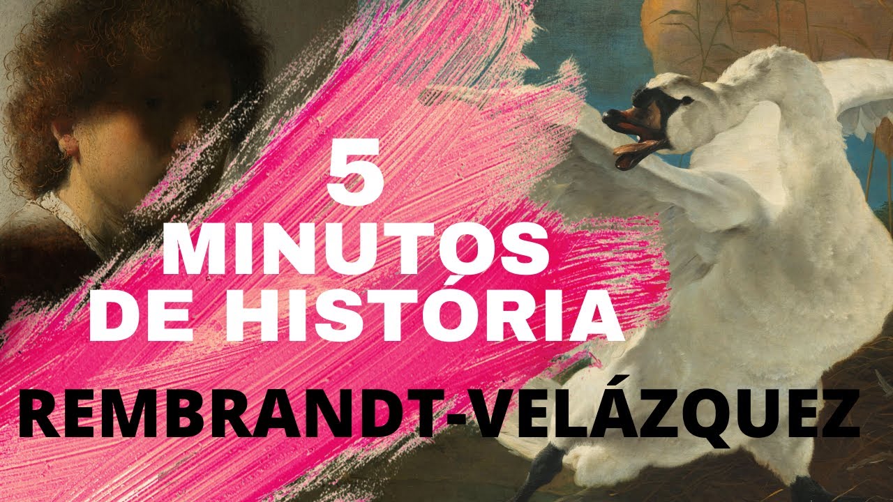 EXPOSIÇÃO RIJKSMUSEUM | REMBRANDT E VELÁZQUEZ - 5 MINUTOS DE HISTÓRIA
