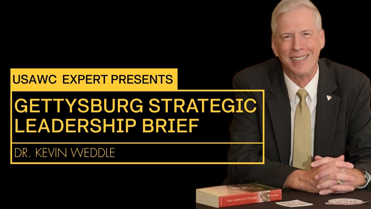 USAWC expert presents: Gettysburg Strategic Leadership Brief