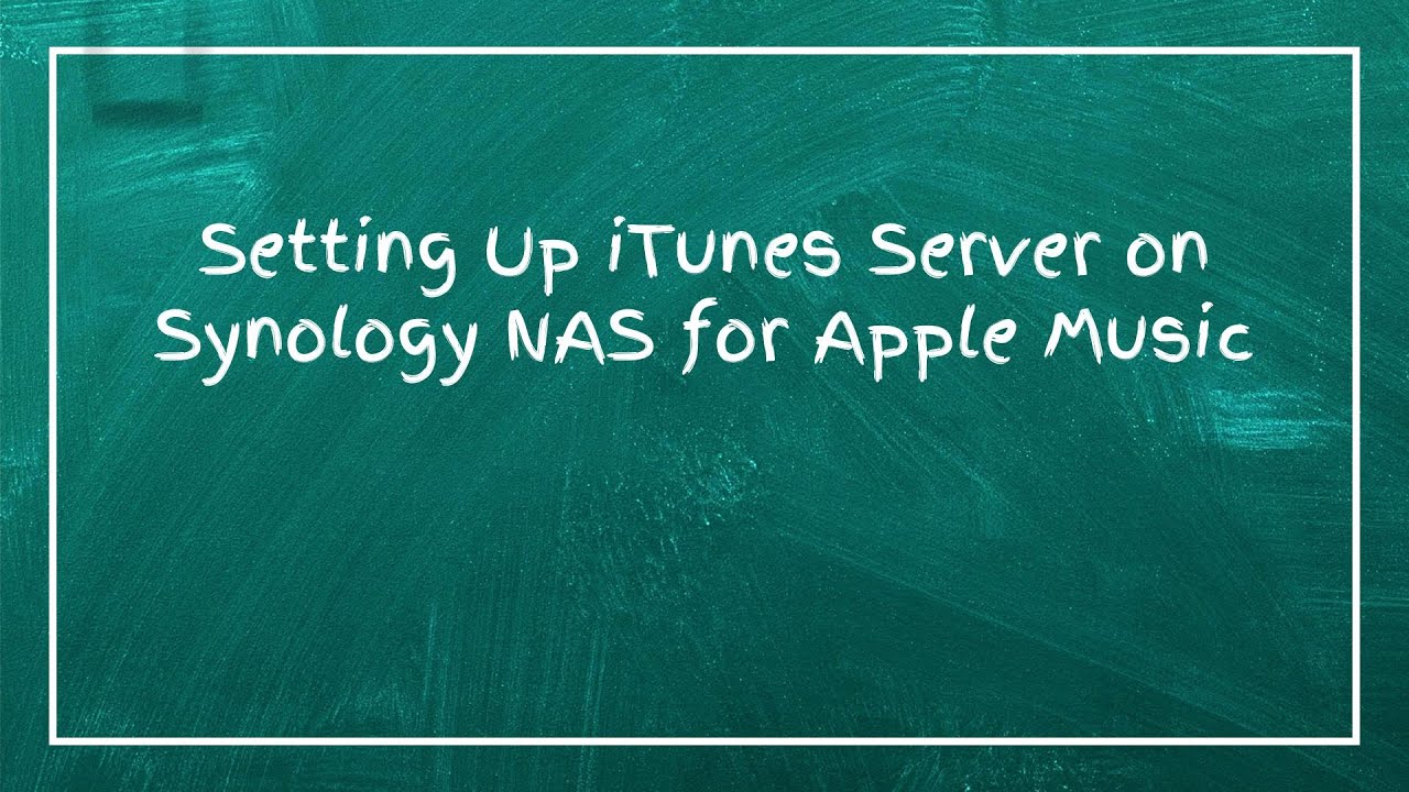 Setting Up iTunes Server on Synology NAS for Apple Music
