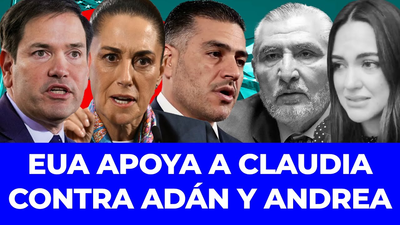 ¡LLEGÓ SU FIN! Washington pacta con Sheinbaum para acabar con Adán Augusto y Andrea Chávez