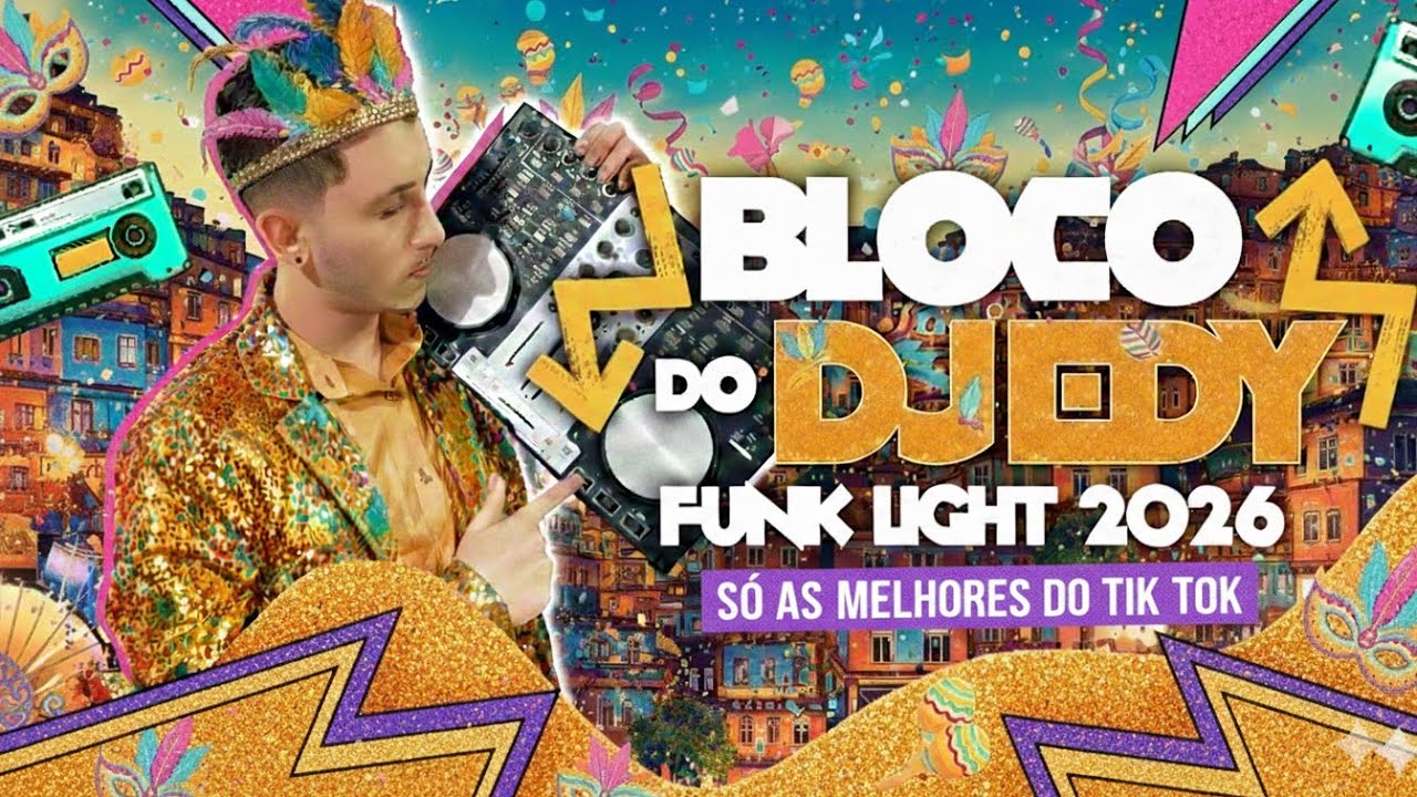 SEQUÊNCIA FUNK LIGHT DE CARNAVAL 2026 - BLOCO DO DJ EDY - AS MELHORES DO TIK TOk 2026 ( DJ EDY )