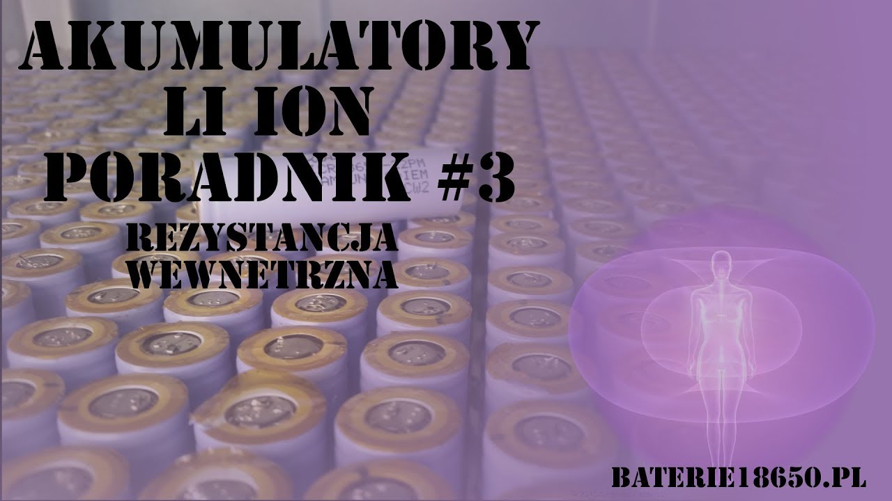 Poradnik Li Ion 3 - Rezystancja Wewnętrzna Ogniw