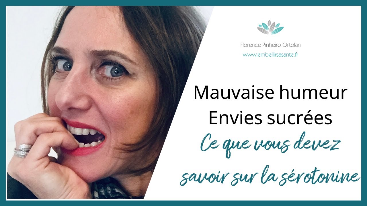 Humeur, Sommeil, Envies sucrées : tout sur la sérotonine (pour traiter sans médicament)