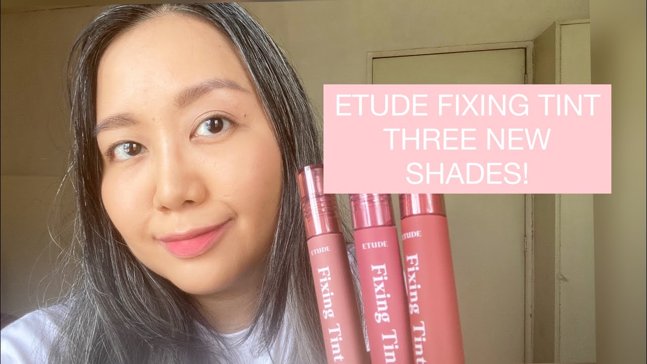 Swatches + Try On: ALL 3 NEW FW2021 SHADES of ETUDE HOUSE FIXING TINTS ETUDExJEYU