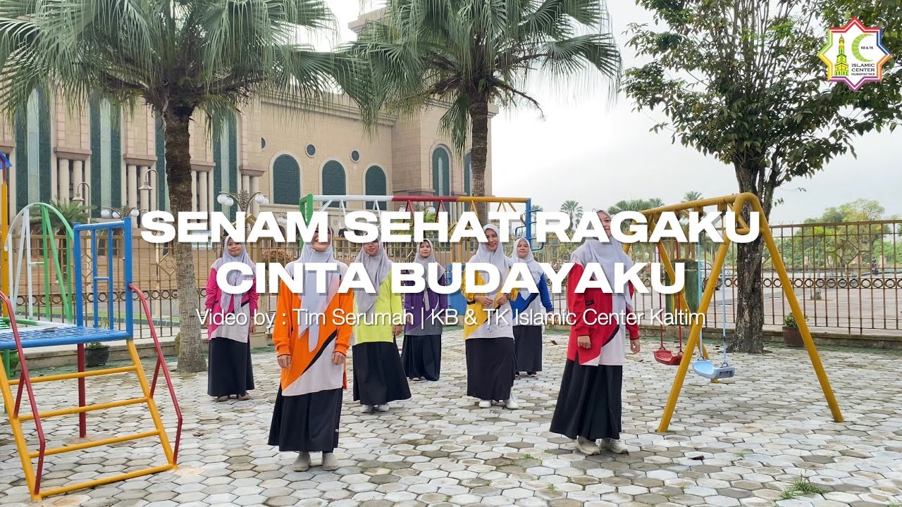 Senam Sehat Ragaku Cinta Budayaku | KB & TK Islamic Center Kaltim