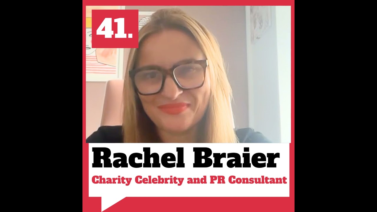 Working with celebrities: What charities get wrong (and how to get it right) - with Rachel Braier