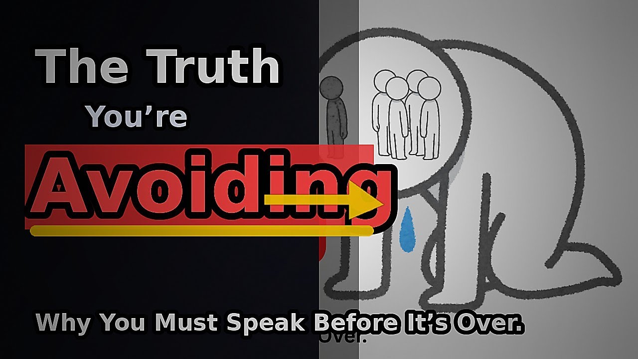 The Truth You're Avoiding - Why You Must Speak Before It's Over