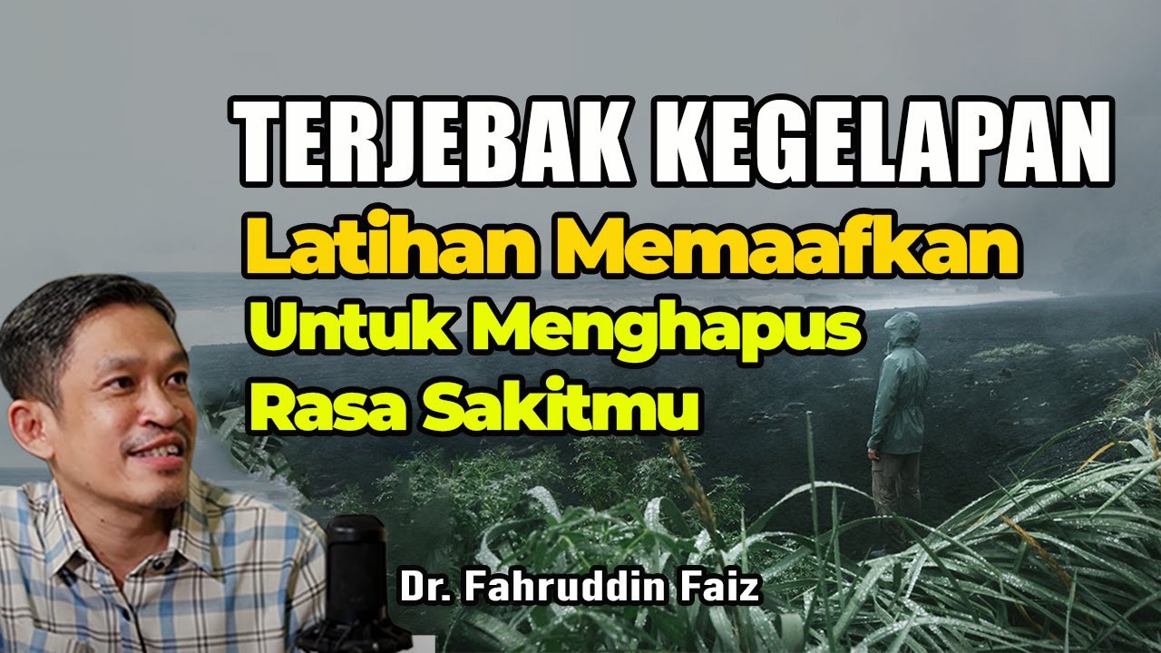 Latihanlah Memaafkan Untuk Menghapus Rasa Sakitmu | Ngaji Filsafat | Dr. Fahruddin Faiz