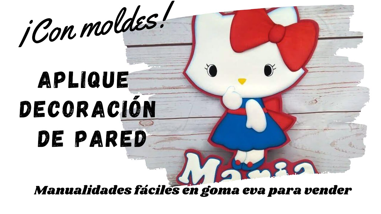 Decoraci&oacute;n de pared en foamy o goma eva. Aplique Mu&ntilde;eca kitty con nombre personalizado . Con moldes.