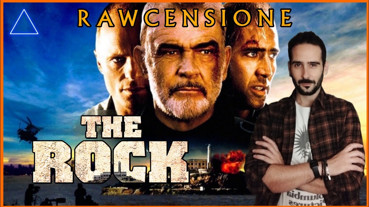 🎙️ ||| THE ROCK (1996) di Michael Bay - RAWCENSIONE
