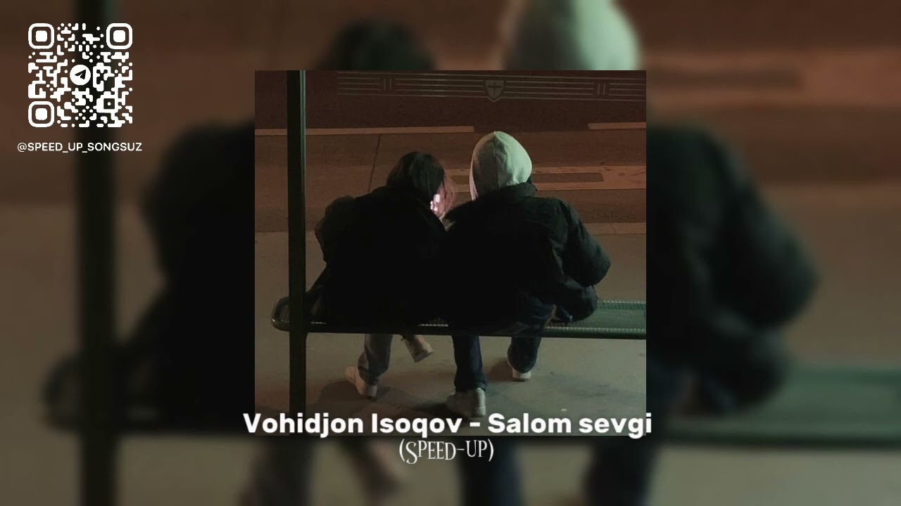 Vohidjon Isoqov - Salom sevgi (speed up) | Вохиджон Исоков - Салом севги (спид ап)