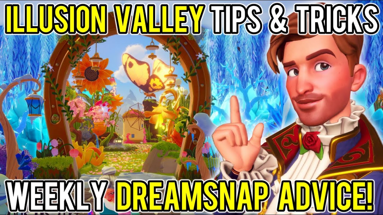 Еженедельные советы по Dreamsnap | Долина Иллюзий | Долина Сновидений Disney