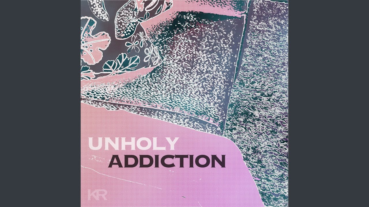 Unholy Addiction