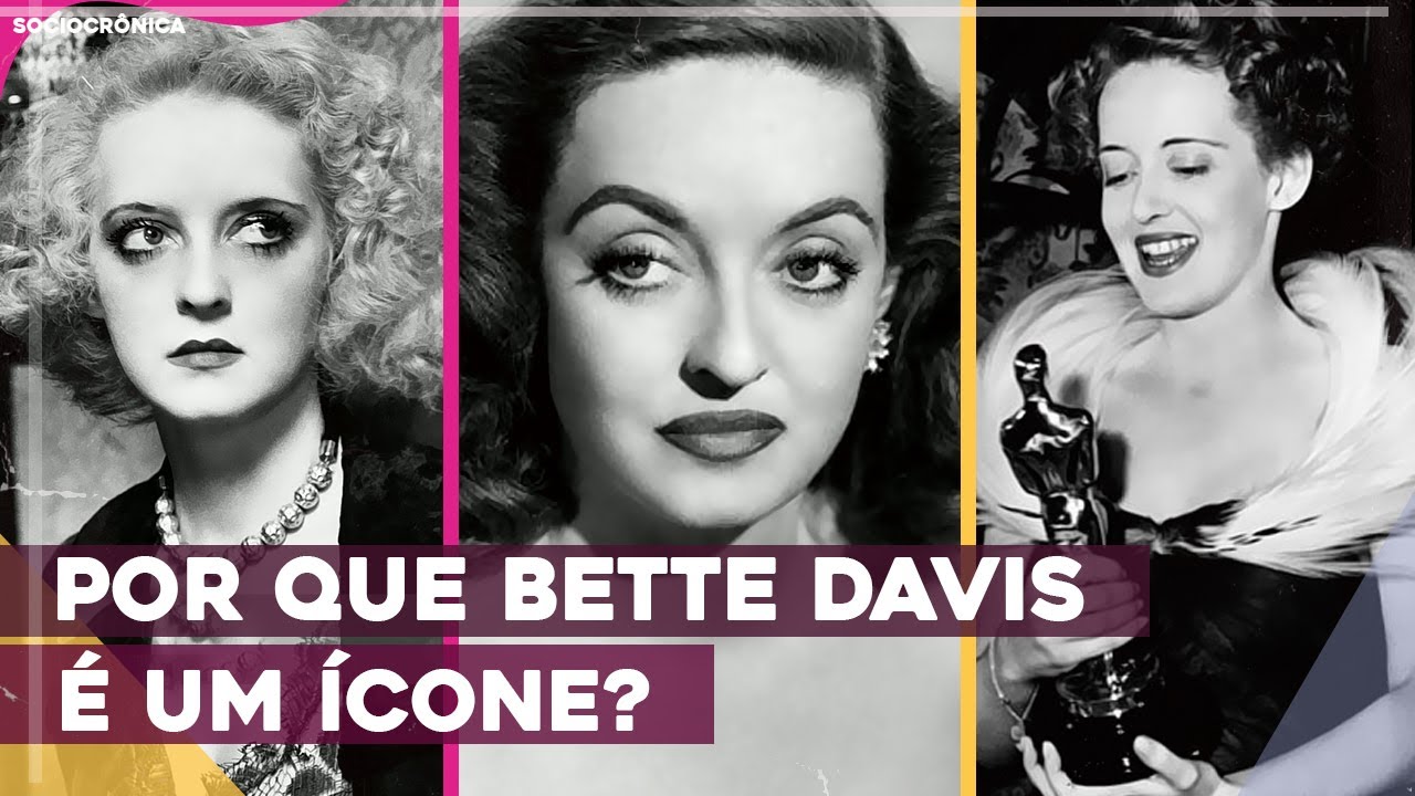 POR QUE BETTE DAVIS É UM ÍCONE? | SOCIOCRÔNICA