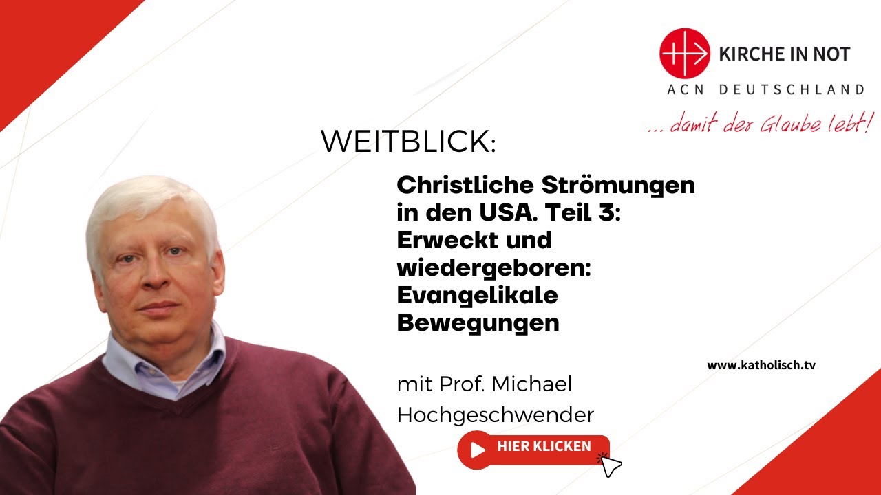Christliche Strömungen in den USA. Teil 3: Erweckt und wiedergeboren: Evangelikale Bewegungen
