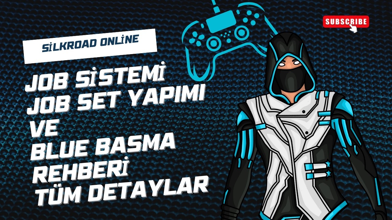 “Silkroad Online | Job Sistemi, Job Set Yapımı ve Blue Basma Rehberi (Tüm Detaylar!)”