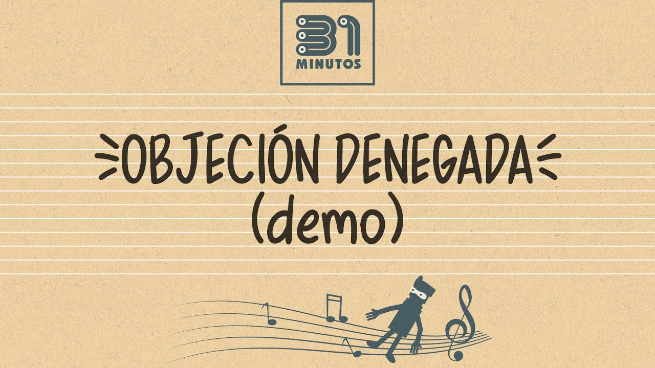 31 minutos - Objeción denegada (demo)