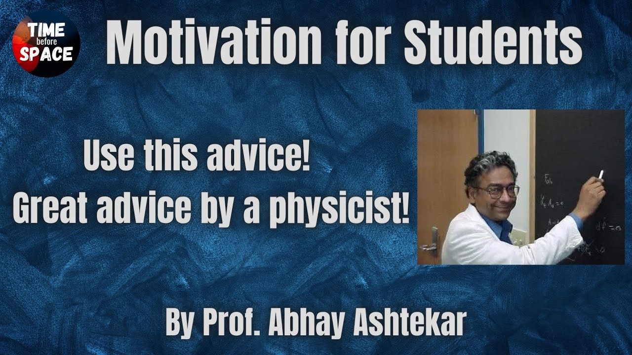 TbS PM5: Prof. Abhay Ashtekar's advice for students#motivation#advice#help#science#physics#guidance