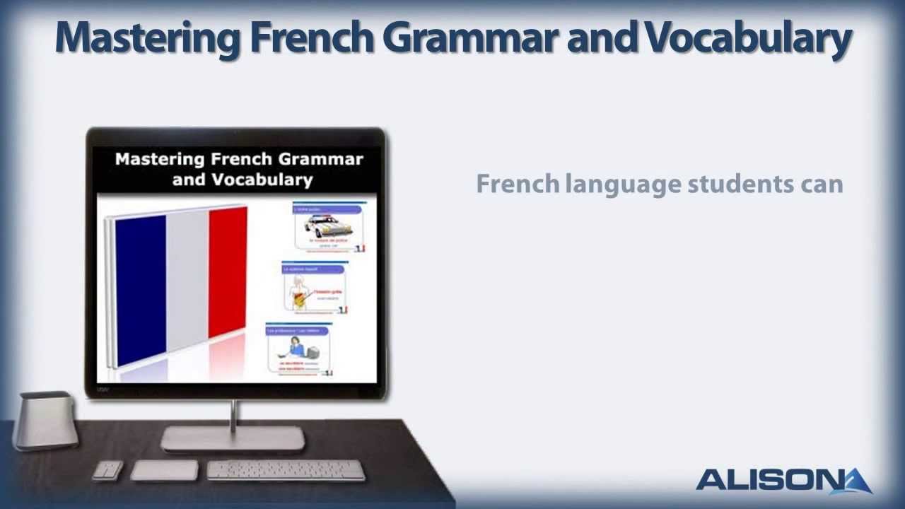 Mastering French Grammar and Vocabulary- Alison Free Online Course Preview
