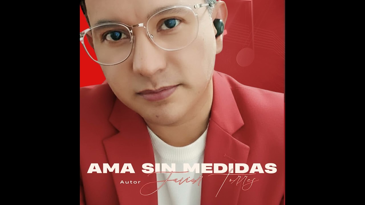 AMA SIN MEDIDAS. AUTOR JAVIER TORRES 