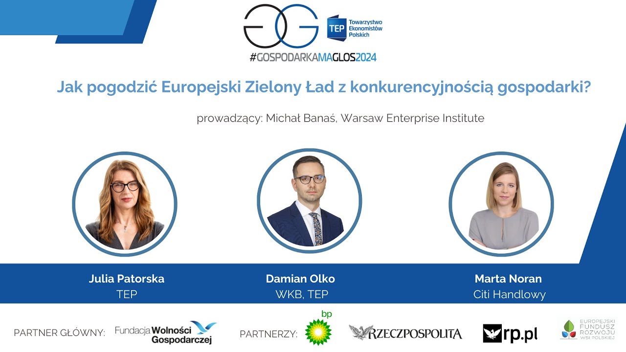 Jak pogodzić Europejski Zielony Ład z konkurencyjnością gospodarki? - 2024. Gospodarka ma głos!