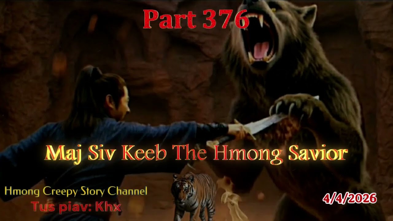 Maj Siv Keeb the Hmong Savior (Part 376) 4/4/2026