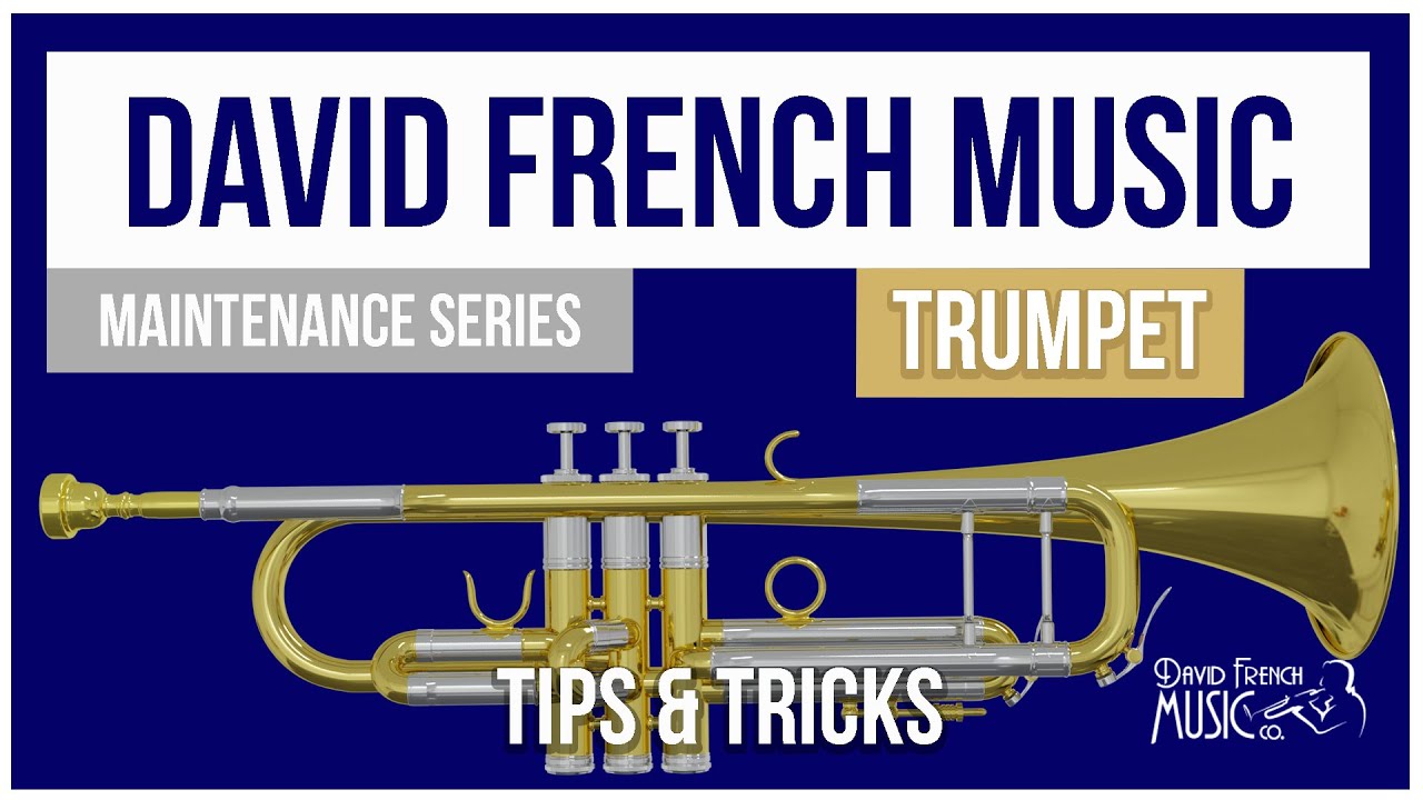 Trumpet Maintenance Tips & Tricks