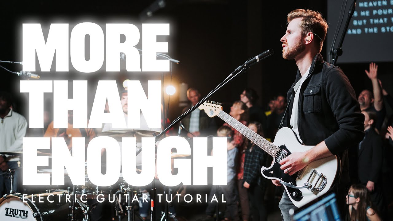 More Than Enough - Stirring Worship // Electric Guitar Tutorial w/ Micah Scaling