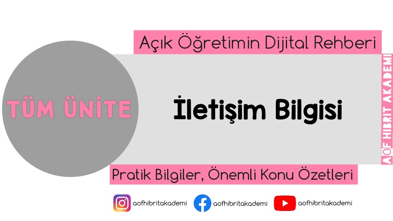 AÖF - İletişim Bilgisi Dersi - Tüm Üniteler