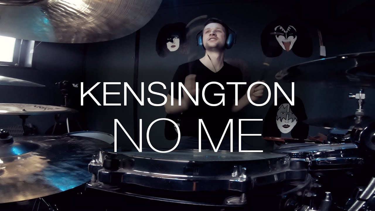 KENSINGTON - NO ME [Drumcover]