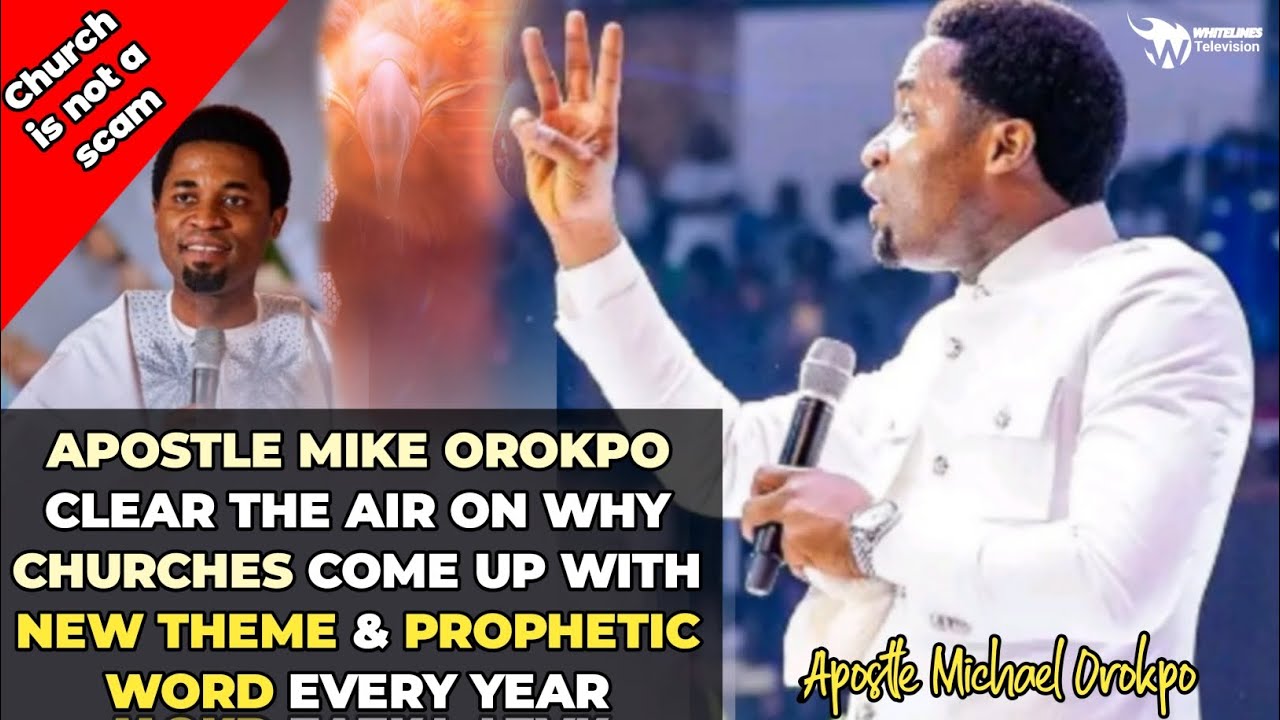 APST.MIKE OROKPO CLEAR THE AIR ON WHY CHURCHES COME UP WITH NEW THEME EVERY YEAR||APST.MIKE OROKPO 