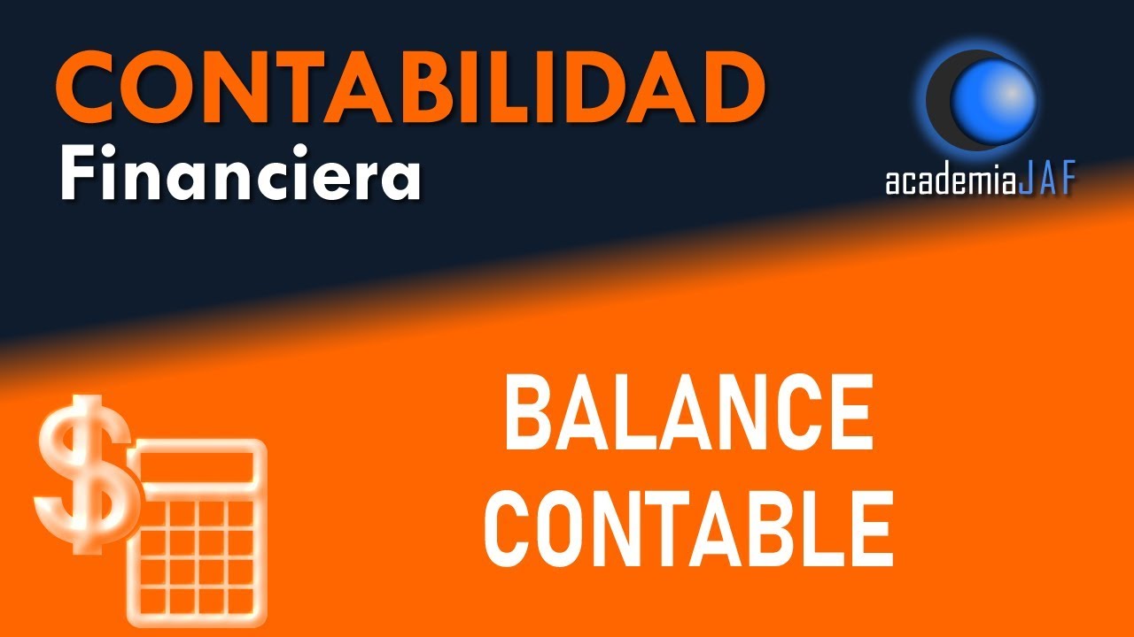 El Balance contable - Contabilidad capítulo 7 curso - academia JAF
