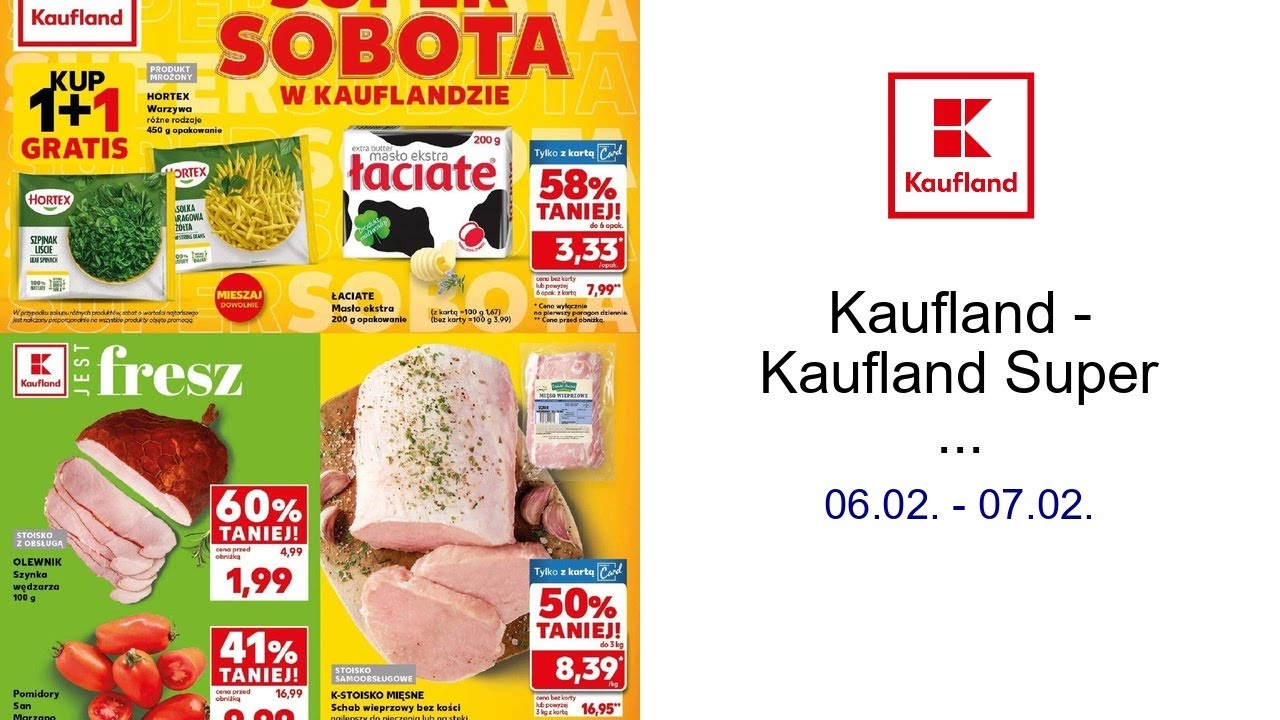 Kaufland - Kaufland Super Sobota ważne do 7.02 06.02. - 07.02.