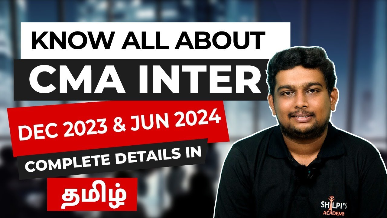 📚 Know All About CMA Inter | Dec 2023 & Jun 2024 Exams | Complete Details in Tamil 🎯