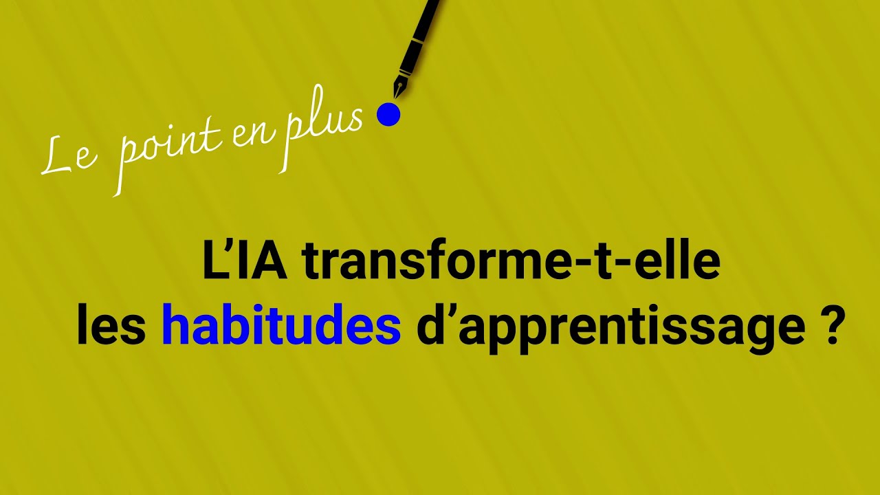 L'IA transforme-t-elle les habitudes d'apprentissage ?