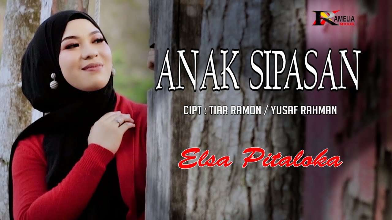 Lagu Minang Terbaru - Elsa Pitaloka - Anak Sipasan (Official Music Video Ramelia Musik)